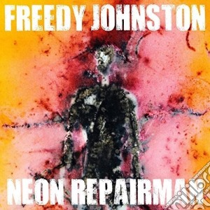 Freedy Johnston - Neon Repairman cd musicale di Freedy Johnston