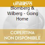 Blomberg & Wilberg - Going Home cd musicale di Blomberg & Wilberg
