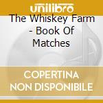 The Whiskey Farm - Book Of Matches