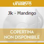 Jlk - Mandingo cd