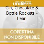 Gin, Chocolate & Bottle Rockets - Lean cd
