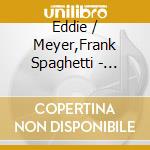 Eddie / Meyer,Frank Spaghetti - Motherfuckin' Rock'N'Roll cd