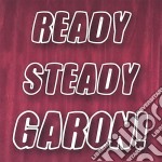 Garon - Ready Steady Garon!