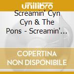 Screamin' Cyn Cyn & The Pons - Screamin' Target Heart Rate cd