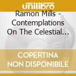 Ramon Mills - Contemplations On The Celestial Spheres cd