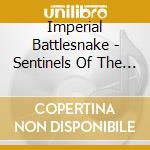 Imperial Battlesnake - Sentinels Of The Hardlands cd musicale di Imperial Battlesnake