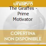 The Giraffes - Prime Motivator cd