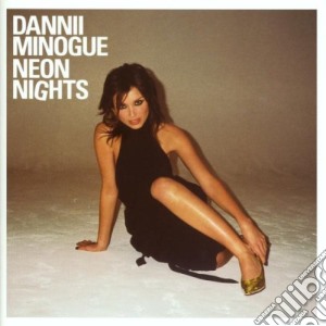 Dannii Minogue - Neon Nights cd musicale di Dannii Minogue