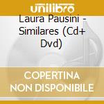 Laura Pausini - Similares (Cd+ Dvd) cd