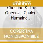 Christine & The Queens - Chaleur Humaine -Deluxe- (2 Cd) cd