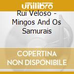 Rui Veloso - Mingos And Os Samurais cd