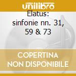 Elatus: sinfonie nn. 31, 59 & 73 cd