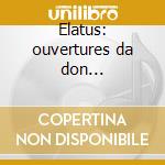 Elatus: ouvertures da don giovanni-flaut cd