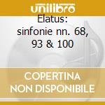 Elatus: sinfonie nn. 68, 93 & 100 cd