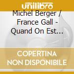 Michel Berger / France Gall - Quand On Est Ensemble (4 Cd) cd