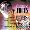 Ricardo / Jose Jose / Cespedes / Cristian Montaner - Cuatro Voces cd