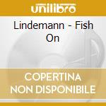 Lindemann - Fish On cd