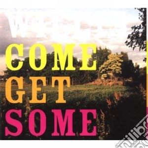 (LP Vinile) Willis - Come Get Some lp vinile di Willis