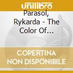 Parasol, Rykarda - The Color Of Destruction cd musicale di Parasol, Rykarda