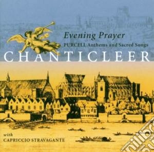 Henry Purcell - Evening Prayer, Anthems & Hymns cd musicale di PURCELL\CHANTICLEER