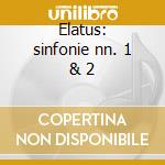 Elatus: sinfonie nn. 1 & 2 cd