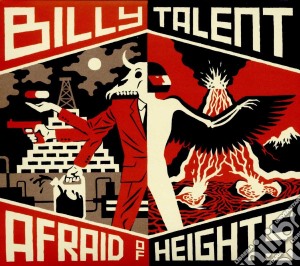 Billy Talent - Afraid Of Heights cd musicale di Billy Talent