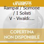 Rampal / Scimone / I Solisti V - Vivaldi: Concertos For Flute A cd