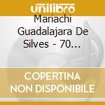 Mariachi Guadalajara De Silves - 70 Anos Peerless Una Historia cd