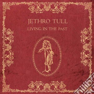(LP Vinile) Jethro Tull - Living In The Past (2 Lp) lp vinile di Jethro Tull