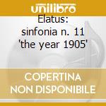 Elatus: sinfonia n. 11 'the year 1905' cd
