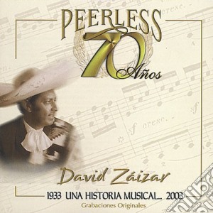David Zaizar - 70 Anos Peerless Una Historia Musical cd musicale di David Zaizar