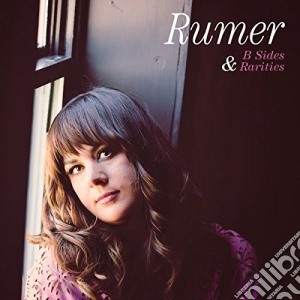 Rumer - B Sides & Rarities cd musicale di Rumer