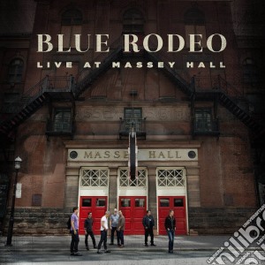 Blue Rodeo - Live At Massey Hall cd musicale di Blue Rodeo