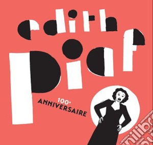 Edith Piaf - 100me Anniversaire - Best Of (2 Cd) cd musicale di Edith Piaf