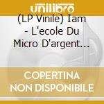 (LP Vinile) Iam - L'ecole Du Micro D'argent (3 Lp) vinile