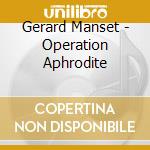 Gerard Manset - Operation Aphrodite cd