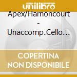 Apex/Harnoncourt - Unaccomp.Cello (2 Cd) cd musicale di Johann Sebastian Bach