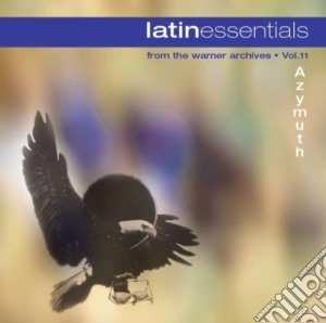 Azymuth - Latin Essentials From The Warner Archives Vol.11 cd musicale di Azymuth