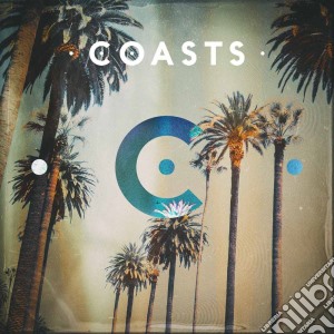 Coasts - Coasts cd musicale di Coasts