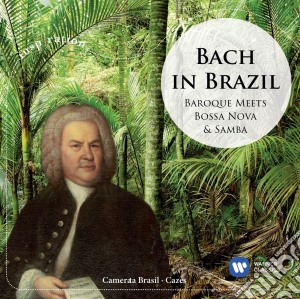 Camerata Brasil - Bach In Brazil - Baroque Meets cd musicale di Brasil Camerata