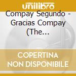 Compay Segundo - Gracias Compay (The Definitive Collection) -1Cd Edition cd