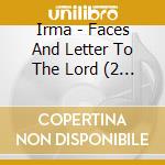 Irma - Faces And Letter To The Lord (2 Cd) cd