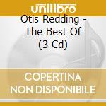 Otis Redding - The Best Of (3 Cd) cd
