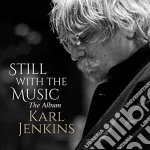 Karl Jenkins - Still With The Music The Album cd