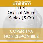 Eiffel - Original Album Series (5 Cd) cd musicale di Eiffel