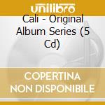 Cali - Original Album Series (5 Cd) cd musicale di Cali
