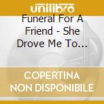 Funeral For A Friend - She Drove Me To Daytime Television [Cd 2 cd