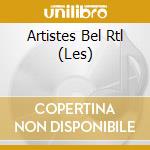 Artistes Bel Rtl (Les) cd