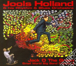 Jools Holland & His Rhythm & Blues Orchestra - Small World Big Band Friends 3 - Jack O The Green cd musicale di Jools Holland & His Rhythm & Blues Orchestra
