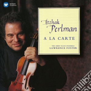 Itzhak Perlman: A La Carte cd musicale di Itzhak Perlman